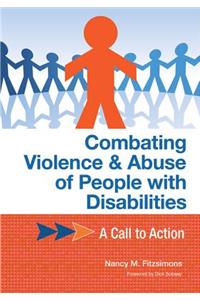 Combating Violence and Abuse of People with Disabilities: A Call to Action