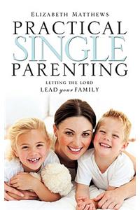 Practical Single Parenting