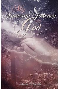 My Amazing Journey with God
