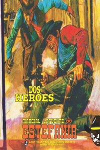 Dos heroes (Coleccion Oeste)