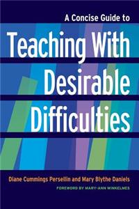 A Concise Guide to Teaching with Desirable Difficulties