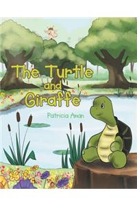 The Turtle and Giraffe