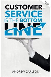 Customer Service is the Bottom Line