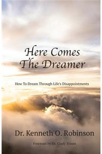 Here Comes the Dreamer