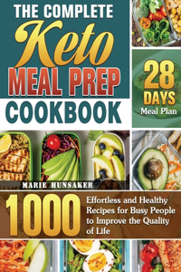 Complete Keto Meal Prep Cookbook