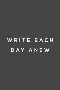 Write each day anew