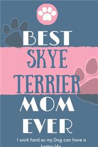 Best Skye Terrier Mom Ever Notebook Gift