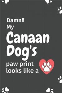 Damn!! my Canaan Dog's paw print looks like a