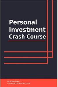 Personal Investment Crash Course