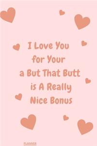 I Love You for Your Personality But That Butt is A Really Nice Bonus