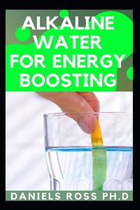Alkaline Water for Energy Boosting