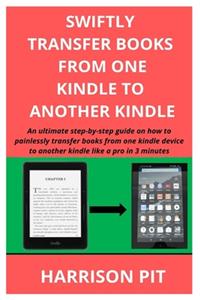 Swiftly Transfer Books from One Kindle to Another Kindle