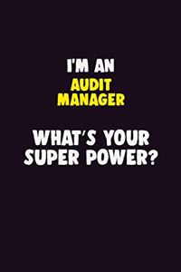I'M An Audit Manager, What's Your Super Power?