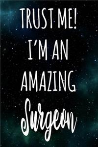 Trust Me! I'm An Amazing Surgeon