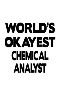 World's Okayest Chemical Analyst
