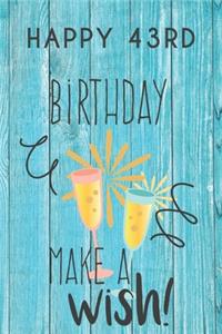 Happy 43rd Birthday Make A Wish