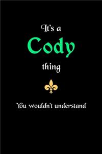 It's A Cody Thing, You Wouldn't Understand