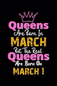 Queens Are Born In March Real Queens Are Born In March 1 Notebook Birthday Funny Gift