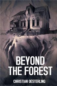 Beyond the Forest