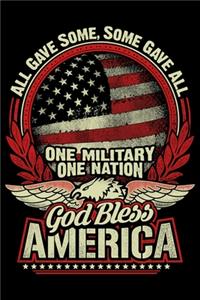 All Gave Some Some Gave All One Military One Nation God Bless America