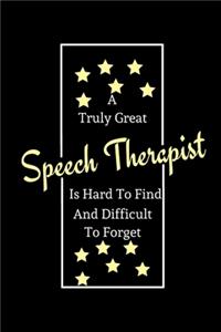 A Truly Great Speech Therapist Is Hard To Find And Difficult To Forget