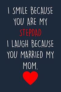 I smile because you are my stepdad...