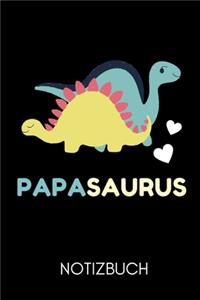 Papasaurus Notizbuch: A5 Notizbuch TAGEBUCH als Geschenk zum Geburtstag für Papa - Danke-buch - Für Väter zum Vatertag - schöne Geburtstagsgeschenkidee - Journal - Kalend