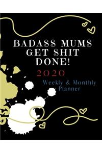 Badass Mums Get Shit Done