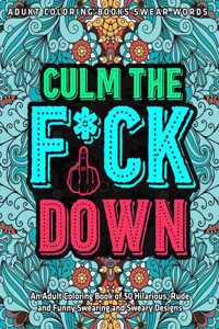 Culm The Fu*k Down