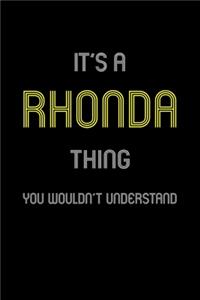 It's A Rhonda Thing, You Wouldn't Understand