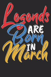 Legends are born in March