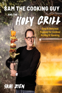 Sam the Cooking Guy and the Holy Grill
