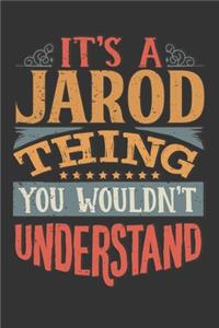 Its A Jarod Thing You Wouldnt Understand