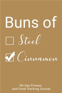 Buns of Steel/Cinnamon