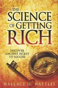 The Science of Getting Rich - Discover Ancient Secret to Success