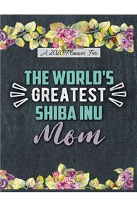 A 2020 Planner for The World's Greatest Shiba Inu Mom