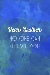 Dear Brother No One Can Replace You