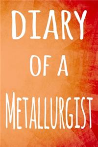 Diary of a Metallurgist