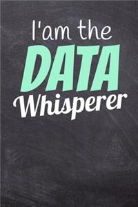 I'm the Data Whisperer