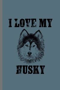 I love my Husky