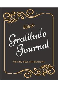 Blank Gratitude Journal - Writing Self Affirmations