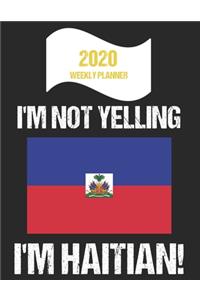 2020 Weekly Planner I'm Not Yelling I'm Haitian