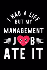 I Had A Life But My Management Job Ate It