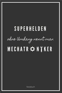 Mechatroniker weil Superheld kein offizieller Beruf ist Notizbuch