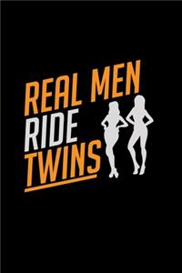 Real men ride twins