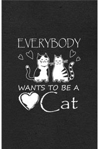 Everybody Wants to Be a Cat A5 Lined Notebook