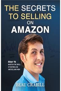 The Secrets to Selling on Amazon