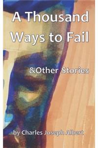 Thousand Ways to Fail & Other Stories