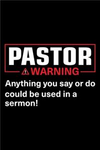 Pastor Warning Anything You Say Or Do Could Be Used In A Sermon