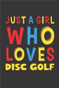 Just A Girl Who Loves Disc Golf